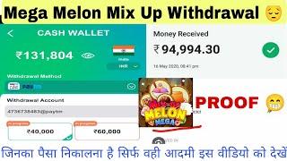 mega melon mix up withdrawal || mega melon mix up withdrawal real or fake, instant nikaasi