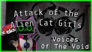 Voices of the Void - Attack of the Alien Cat Girls