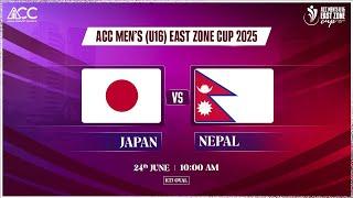 JAPAN U16 vs NEPAL U16 | ACC Men's U16 East Zone Cup 2025