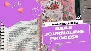 Bible Journaling Process | Ephesians 1:4  | #biblejournaling