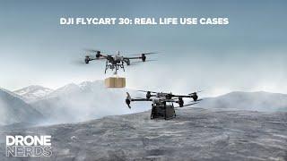 DJI FlyCart 30: Real Life Use Cases