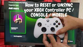 How to RESET or UNSYNC your XBOX Controller