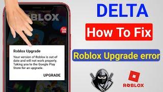 Delta | How to fix "Roblox Upgrade" Error (BEST TUTORIAL 2024)