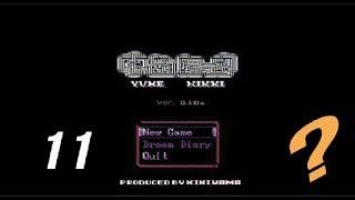 Yume Nikki Part 11