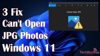 Can't Open jpg Photos Windows 11 - 3 fix