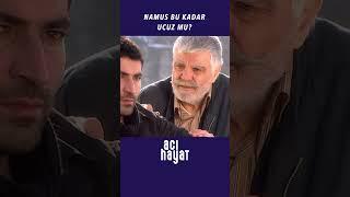 Namus bu kadar ucuz mu! - Acı Hayat  7. Bölüm