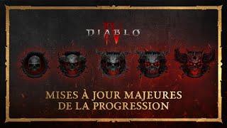 Diablo IV | Ce qu’il vous faut savoir | Mises à jour majeures de la progression