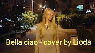 Bella ciao - cover by Lioda