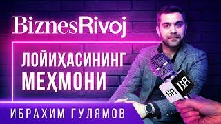 Ибрахим Гулямов "Biznes Rivoj" лойиҳасида меҳмон