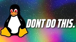 The Top Mistakes New Linux Users Make...