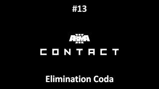 ArmA3 "Contact" #13 Elimination Coda (No Commentary/English Sub)