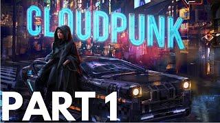 CLOUDPUNK Walkthrough Gameplay Part 1 - INTRO (PC / 1080p / 60FPS)