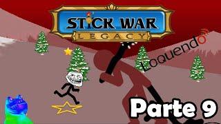 El truco del iraespadín - Stick War: Legacy (Parte 9 Loquendo)