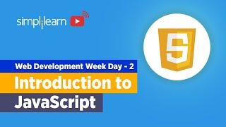 Web Development Week Day - 2 | JavaScript Full Course | JavaScript Tutorial | Simplilearn