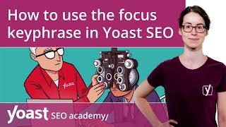 How to use the focus keyword in Yoast SEO | SEO for beginners