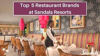 Best Dining Brands at Sandals Resorts | Top 5 Resort Restaurant Brands: Ranked by Mr TraveLux