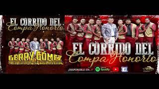 El Corrido del Compa Honorio | Gerry Gómez y su Grupo El Comodín Oficial- 2021