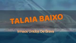 Talaia Baixo Irmaos Unidos De Brava | The best of By Dj nana