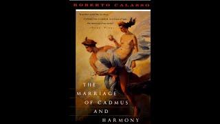 "The Marriage of Cadmus and Harmony" By Roberto Calasso