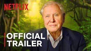 David Attenborough: A Life on Our Planet | Official Trailer | Netflix