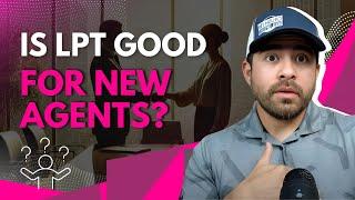 Is LPT Realty Good For New Agents?