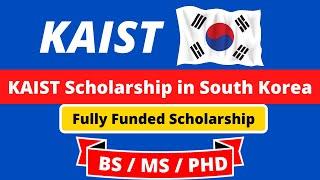 KAIST Scholarship 2021 | Fully-Funded | South Korea Scholarships