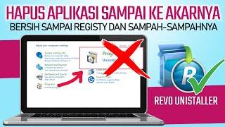 Cara menghapus Aplikasi sampai ke akarnya dengan Revo Unistaller Pro