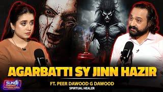 How Agarbatti is Used to Summon Jinns? | Spine Chilling Horror Stories | Ft. Peer Dawood G Dawood