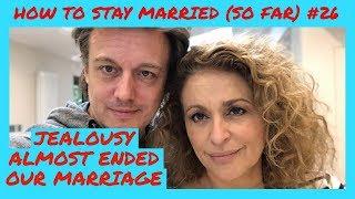 HTSM (So Far) #26 - How Jealousy Nearly Ended Our Marriage