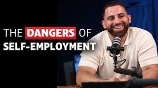The Dangers of Self-Employment | Ronnie Salem | True Talk 351
