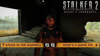 Stalker 2 - Fix For Back to the Slag Heap (Get to the Sawmill) Bug