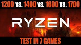 RYZEN 1200 vs 1400 vs 1600 vs 1700 (Test in 7 Games stock|OC)