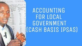 Accounting For Local Government (Cash Basis IPSAS Financial Statements)- Public Sector (PSAF/PSA)