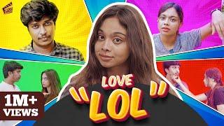 Love 'LOL'  | Types of lovers | Ft. Nandha, Pooja | English Subtitles | Finally | 4K