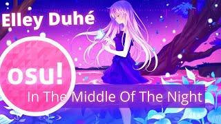 In The Middle Of The Night - Elley Duhé | osu!