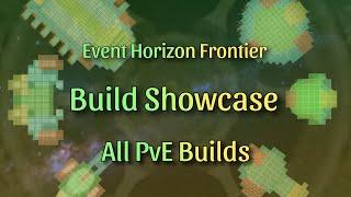 Revealing All My Pve Builds And Showcasing Them At Survival - Event Horizon Frontier