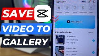 How To Save Video From CapCut To Gallery 2025