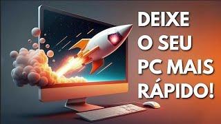 Como Deixar o Seu PC mais RÁPIDO e LEVE