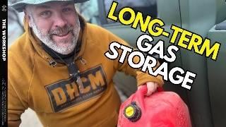 TIPS For Storing Gas LONG TERM - What is the best product for gas storage?