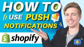 Shopify Push Notifications Tutorial | Sell More with Web Push notifications