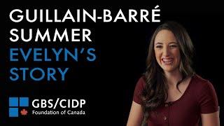 Guillain–Barré Summer (GBS) - Evelyn's Story