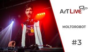 ArtLive #3 - Moltorobot - House DJ Set