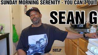 YOU CAN'T QUIT ‎@THEPODCASTWITHSOUL   ||  SUNDAY MORNING SERENITY ||  MAKE YOUR COMEBACK