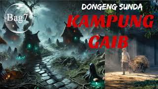 dongeng sunda KAMPUNG GAIB eps 7 rusiah batu inti linggajaya