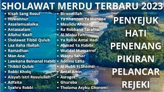 Kumpulan Sholawat Suara Merdu Penyejuk hati Penenang Pikiran serta Pelancar Rejeki !!! Terbaru 2023