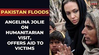 Pakistan Floods |Actor Angelina Jolie In Pakistan, Visits Worst Flood-Hit Areas | International News