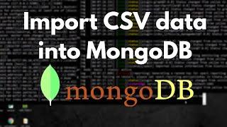 How to Import CSV Data Into MongoDB(NoSql)