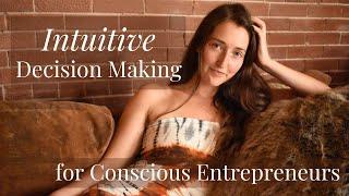 How to Make an Aligned Business Decision (Conscious Entrepreneurship for Women)