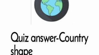 Quiz answers-Country shape