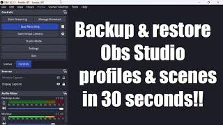 How to back up and restore profiles and scenes in Obs Studio 2025